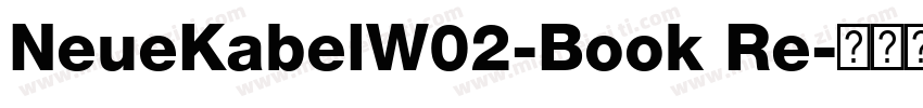 NeueKabelW02-Book Re字体转换